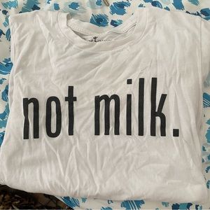 Not Milk Tee
